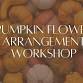 Pumpkin Flower Arrangement Workshop event image