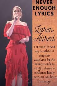 Further, she is an american citizen and belongs to white ethnicity. Never Enough Lyrics Loren Allred In 2021 Never Enough The Greatest Showman Lyrics