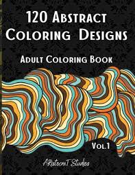 This collection of original artwork by jill thompson is inspired by gaiman's stories aimed at younger readers. 120 Abstract Coloring Designs Adult Coloring Book Stress Relieving Patterns Relaxing Coloring Pages Premium Design Paperback Brain Lair Books