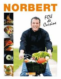 Livre Cuisine Norbert Tarayre Recette De Norbert Recettes De Cuisine Norbert Tarayre Recette