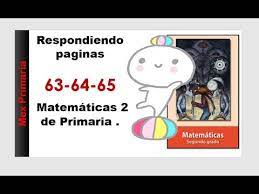 Necesitaba respuestas para el libro de matematicas de tercer grado el editorial esfinge respuestas. Respuestas Libro Matematicas 2 Primaria Paginas 63 64 65 Mate 2 Pag 63 64 65 Matematicas 2 Youtube
