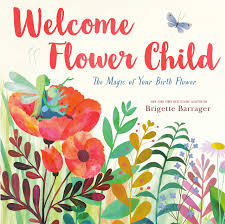 This flower derived its name from the latin word 'gladious' which learn how to choose the correct tulips, plus five gardening tips to keep your tulips returning each year. Welcome Flower Child The Magic Of Your Birth Flower Barrager Brigette 9781984830395 Amazon Com Books
