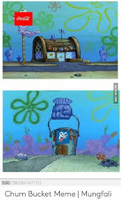 The best memes from instagram, facebook, vine, and twitter about vs chum bucket. Cocacola 9gag Comgag4477753 Chum Bucket Meme Mungfali 9gag Meme On Me Me