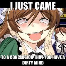 Random Anime Memes Well I Have A Dirty Mind Wattpad Naughty or nice memes and funnies.