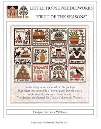 16.9 x 17.2 cm 1 dmc colour. Fruit Of The Seasons Cross Stitch Pattern Little House Needleworks Fat Quarter Shop