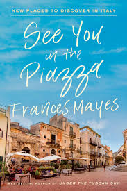 Inggit's life is perfect with her 5 best friends, a lover named tristan, and the love of her parents in jogja. Frances Mayes Blog