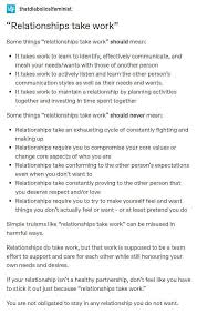It's always hard to know where you stand in a relationship whether its just dating, you're exclusive but not serious, or he's falling madly in love with you. What Relationships Take Work Doesn T Mean Abuseinterrupted