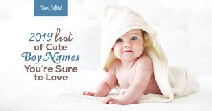 Cute pet names for boys. Cute Baby Boy Names For 2020 Mama Natural