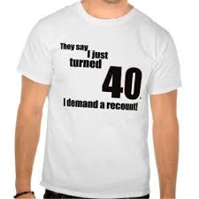 Funny 40th birthday quotes for women quotesgram. Funny Turning 40 Shirts Shop Clothing Shoes Online