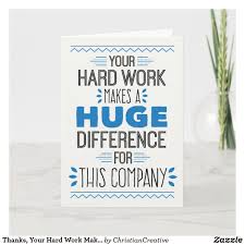 Check spelling or type a new query. Thanks Your Hard Work Makes Huge Difference Thank You Card Zazzle Com Employee Thank You Employee Appreciation Quotes Business Thank You Cards