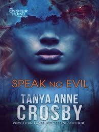 Speak no evil (an oyster point thriller book 2). Speak No Evil By Tanya Anne Crosby Overdrive Ebooks Audiobooks And Videos For Libraries And Schools