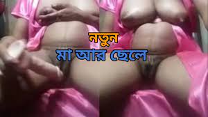 Desi Ma Chele sex, Bangla hot sex | xHamster