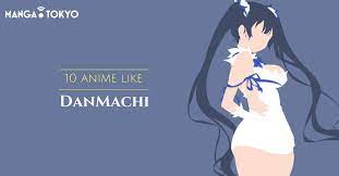 10 Anime Like Is It Wrong To Try To Pick Up Girls In A Dungeon Manga Tokyo But in my opinion no game no life is the best one of all of these i have watched quite a few if these animes including danmachi, so from experience, i can tell you that. it wrong to try to pick up girls in