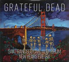 Grateful Dead – San Francisco Civic Auditorium New Years Eve '84 – CD  (Unofficial Release), 2026 [r36391360] | Discogs
