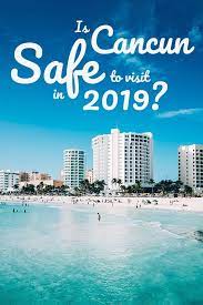 Is It Safe To Travel To Cancun Updated 2020 Travel Guide Cancun Trip Cancun Vacation Cancun Resorts