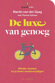De Luxe Van Genoeg Martin Van Der Gaag Thomas Volman 9789058775672 Boeken Leven Lezen