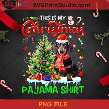 Download Dachshund Dog This My Christmas Png Dachshund Png Dog Png Pine Png Light Png Gift Png Pajama Png Santa Hat Png Svg Print Studio