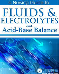 Fluids Electrolytes And Acid Base Balance A Guide For