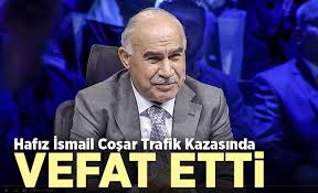Kitapları, eserleri, eğitimi ve çalışmaları. Hafiz Ismail Cosar Vefat Etti