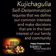 On The Second Day Of Kwanzaa Kbb Kujichagulia 7principles Happy Kwanzaa Kwanzaa Days Of Kwanzaa