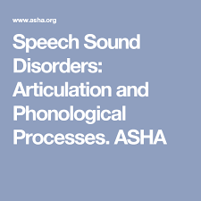 Speech Sound Disorders Articulation And Phonological