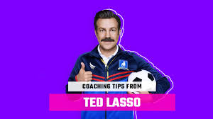 'ted lasso' is a comedy television series by bill lawrence, jason sudeikis, joe kelly, and brendan hunt. 8 Coaching Tips From Ted Lasso Mojo Sports