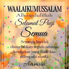 Pin By Jaliah Kadir On Salam Muslim Greeting Good Morning Quotes Muslim Quotes