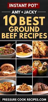10 Best Instant Pot Ground Beef Recipes Tested By Amy Jacky Best Instant Pot Recipe Instant Pot Soup Recipes Instant Pot Dinner Recipes