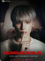 TXTflix presents cr: mnetplus ORIGINAL 나는 나는지금 지금 여기있어 임 여 기 SUMBAKYOKJIL  5THPLAYER TOMORROW X TOGETHER MnetPlus Mnet Plus