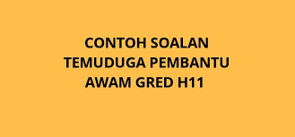 Pembantu awam h11 ∣ contoh soalan psikometrik terkini 2019! Contoh Soalan Temuduga Pembantu Awam H11 Spa