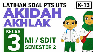 Berilah tanda silang (x) di depan huruf a,b,c atau d pada jawaban yang benar ! Latihan Soal Akidah Akhlak Kelas 3 Mi Uts Pts Semester 2 K13 Dan Kunci Jawaban Youtube