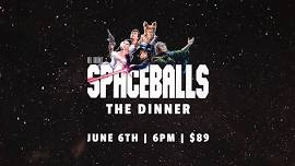 Spaceballs: The Dinner