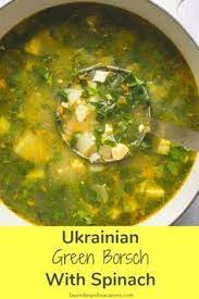 You Re Gonna Love This Hearty And Delicious Ukrainian Green Borscht With Spinach Zucchini And Egg It S A Traditional Ukrain Recipes Best Soup Recipes Borscht