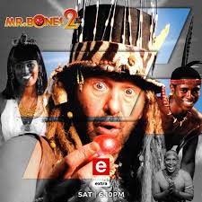 When you hear Leon Schuster you know it's time to laugh. Be sure not to  miss Mr Bones 2 Back From The Past at 6:10PM only
