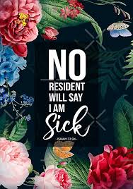 No Resident Will Say I Am Sick Floral By Kleynard Agustin In 2020 Jehovah Witness Gifts Jehovah Witness Quotes Bible Quotes Prayer