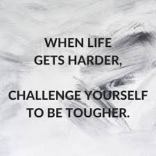 When Life Gets Harder Challenge Yourself To Be Tougher And Remember Thistooshallpass And Next Tim Life Gets Hard Quotes When Life Gets Hard Get Hard Quotes