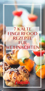 7 Kalte Fingerfood Rezepte Fur Weihnachten Freundin De Fingerfood Rezepte Fingerfood Fingerfood Kalt