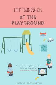 How To Get Out To The Playground With Your Diaper Free Toddler Potty Training Tips Potty Training Kids Potty Training