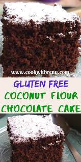 Low Carb Chocolate Coconut Flour Cake Baking With Coconut Flour Low Carb Recipes Dessert Coconut Flour Cakes