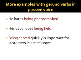 Passive voice is used when the actor needs to know the job. The Passive Voice Gerunds Infinitives And Modal Verbs