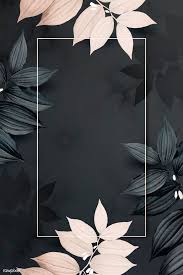 Download Premium Vector Of Rectangle Golden Foliage Frame On Black Phone Wallpaper Images Framed Wallpaper Flower Background Wallpaper