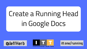 Some export the text from google. How To Create A Running Head In Google Docs Apa Style Instructional Tech Talk