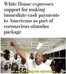 Give me my money meme. Tell Them To Bring Me My Money Coronavirusmemes