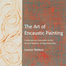 Encaustic painting, also known as hot wax painting, involves using heated beeswax to which colored pigments are added. The Art Of Encaustic Painting Contemporary Expression In The Ancient Medium Of Von Joanne Mattera Englisches Buch Bucher De