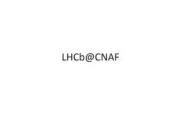 Jul 13, 2021 · présentation de la caisse nationale. Ppt Lhcb Cnaf Powerpoint Presentation Free Download Id 3992151