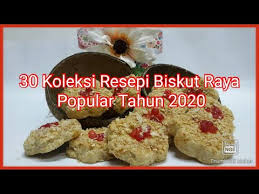 Terdapat pelbagai jenis biskut raya ada dijual di pasaran namun yang dihasilkan sendiri tentunya lebih bermakna. 30 Koleksi Resepi Biskut Raya Popular 2020 Youtube