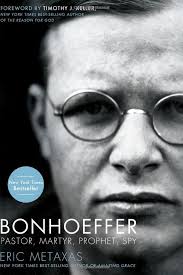 Bonhoeffer Pastor Martyr Prophet Spy By Eric Metaxas Timothy J Keller Suggested Read By Rick Muthiah Bonhoeffer Book Bonhoeffer Eric Metaxas