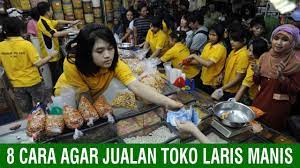 8 Cara Agar Jualan Toko Laris Manis Youtube