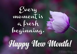 Choose a sincere flower quote to express deep feeling or send a funny flower pun to put a smile on that special someone's face. 100 Happy New Month Wishes And Messages Wishesmsg