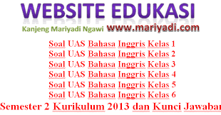 Contoh soal essay bahasa inggris sma kelas xi semester 2. Kumpulan Soal Uas Bahasa Inggris Kelas 1 2 3 4 5 6 Semester 2 Kurikulum 2013 Dan Kunci Jawaban Mariyadi Com